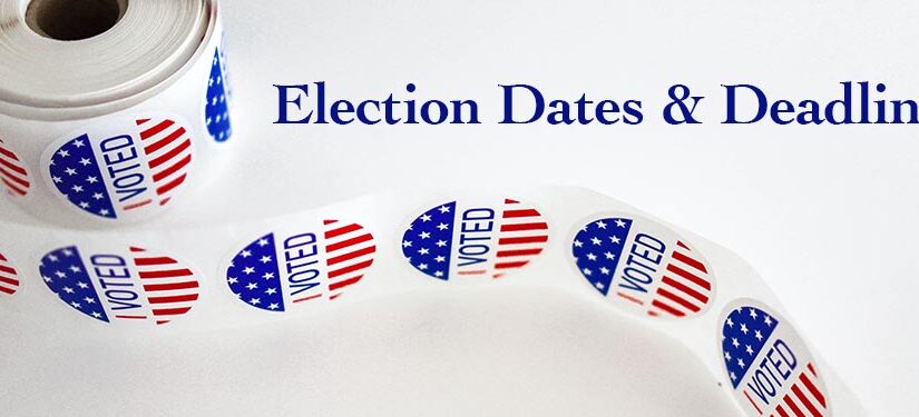 Election Dates & Deadlines 2022